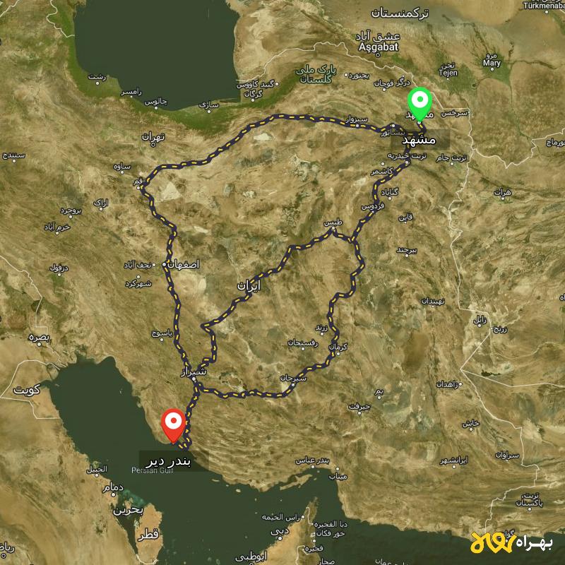 مسافت و فاصله بندر دیر - بوشهر تا مشهد از ۳ مسیر - اردیبهشت ۱۴۰۳
